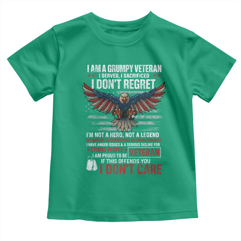 I Am A Grumpy Veteran I Served I Sacrificed I Dont Regret Toddler T Shirt American Flag Bald Eagle TS11 Irish Green Print Your Wear