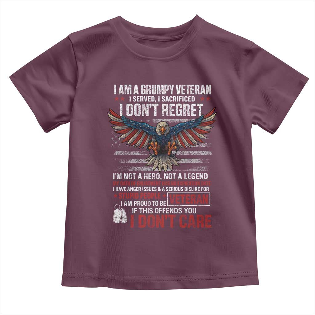 I Am A Grumpy Veteran I Served I Sacrificed I Dont Regret Toddler T Shirt American Flag Bald Eagle TS11 Maroon Print Your Wear
