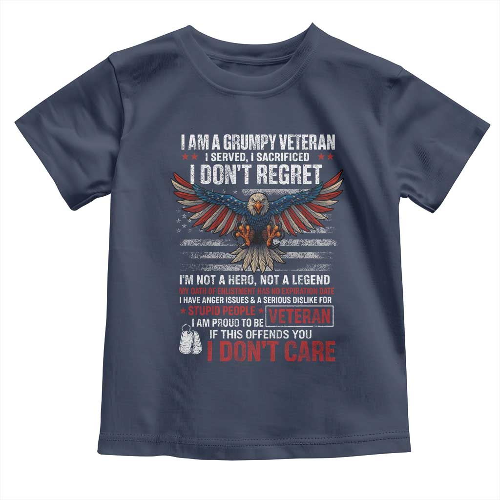 I Am A Grumpy Veteran I Served I Sacrificed I Dont Regret Toddler T Shirt American Flag Bald Eagle TS11 Navy Print Your Wear