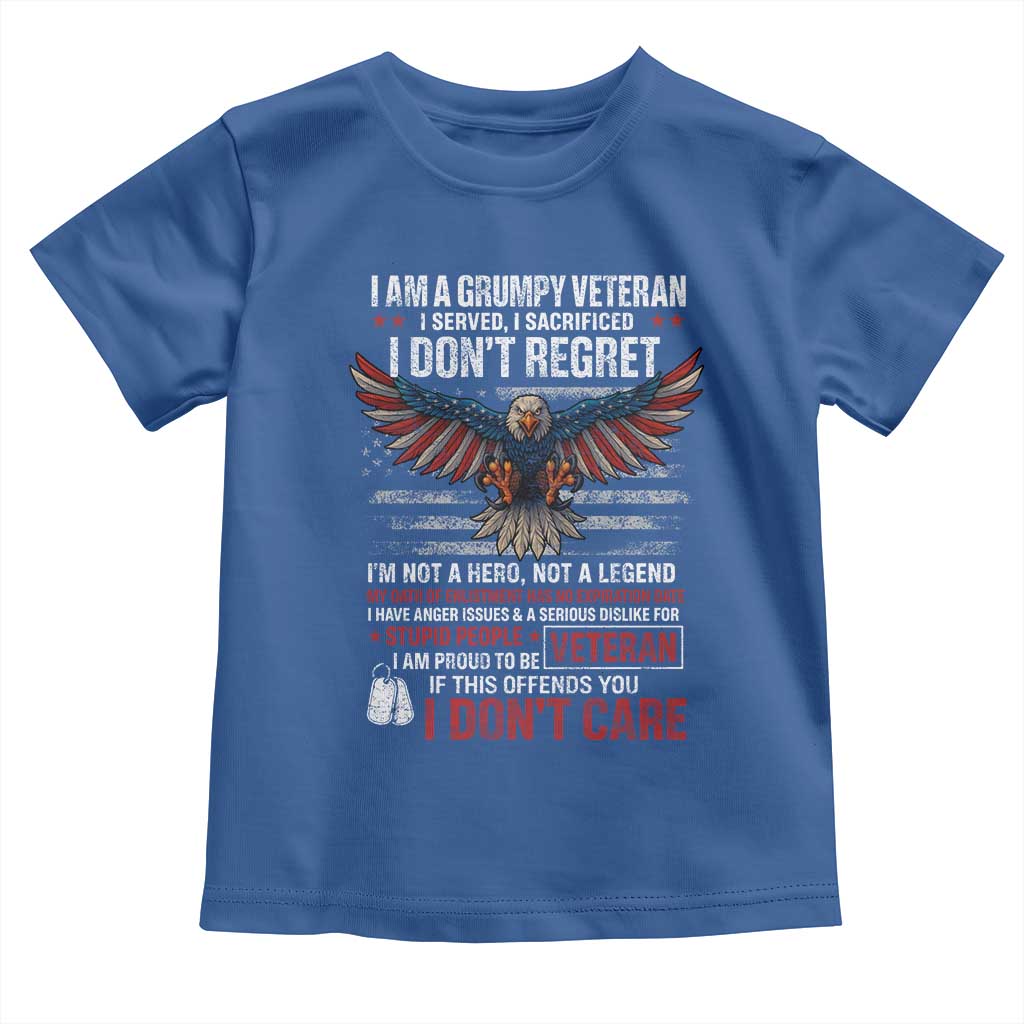 I Am A Grumpy Veteran I Served I Sacrificed I Dont Regret Toddler T Shirt American Flag Bald Eagle TS11 Royal Blue Print Your Wear
