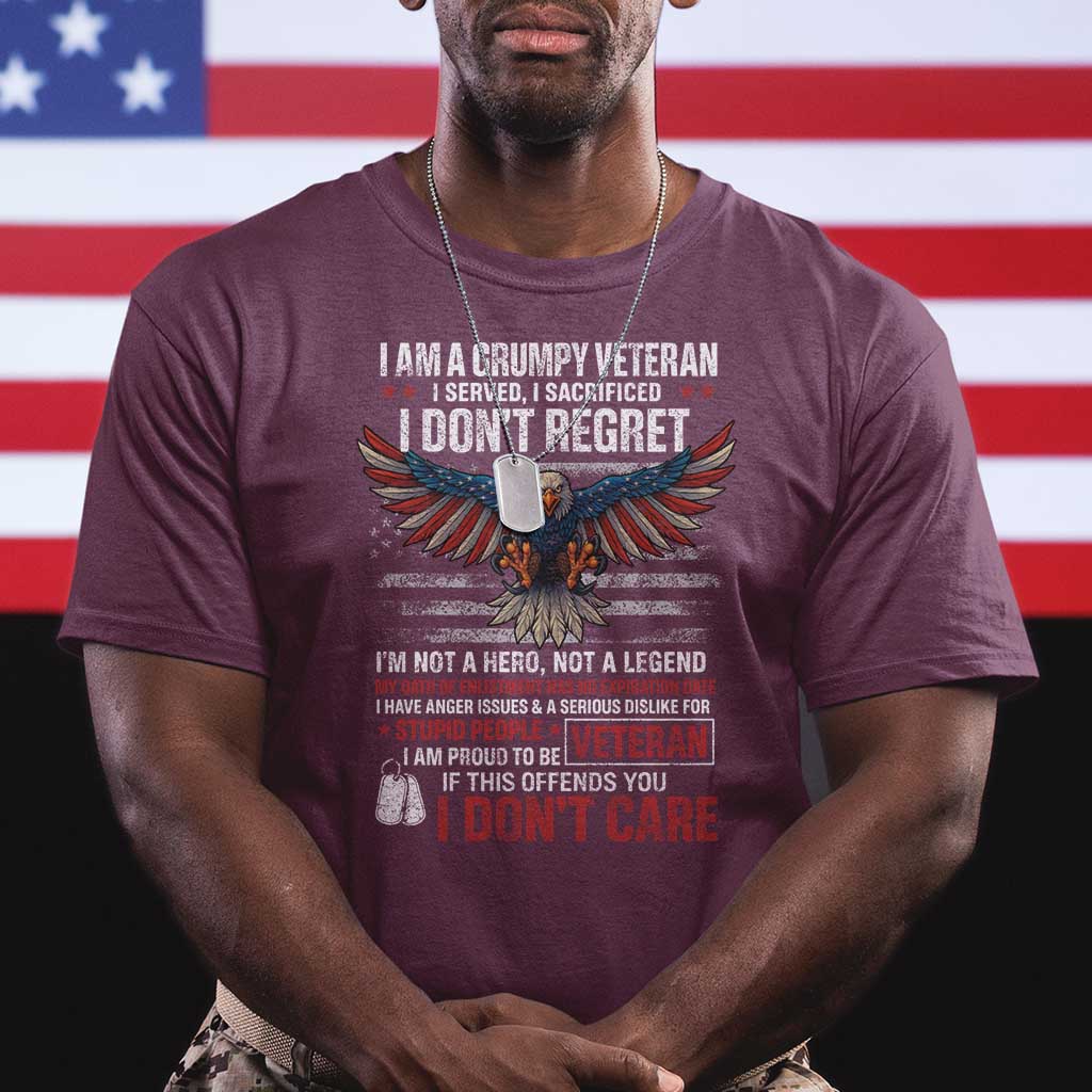 I Am A Grumpy Veteran I Served I Sacrificed I Dont Regret T Shirt American Flag Bald Eagle TS11 Maroon Print Your Wear
