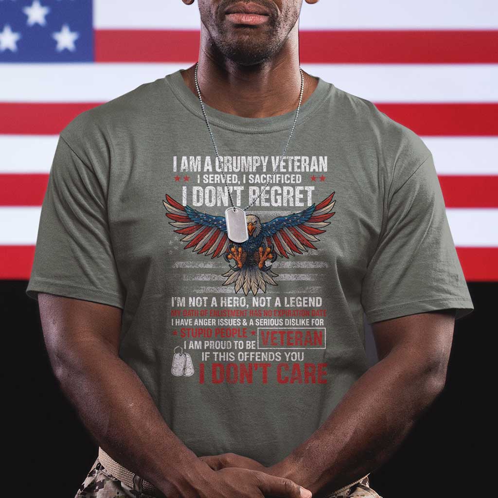 I Am A Grumpy Veteran I Served I Sacrificed I Dont Regret T Shirt American Flag Bald Eagle TS11 Military Green Print Your Wear