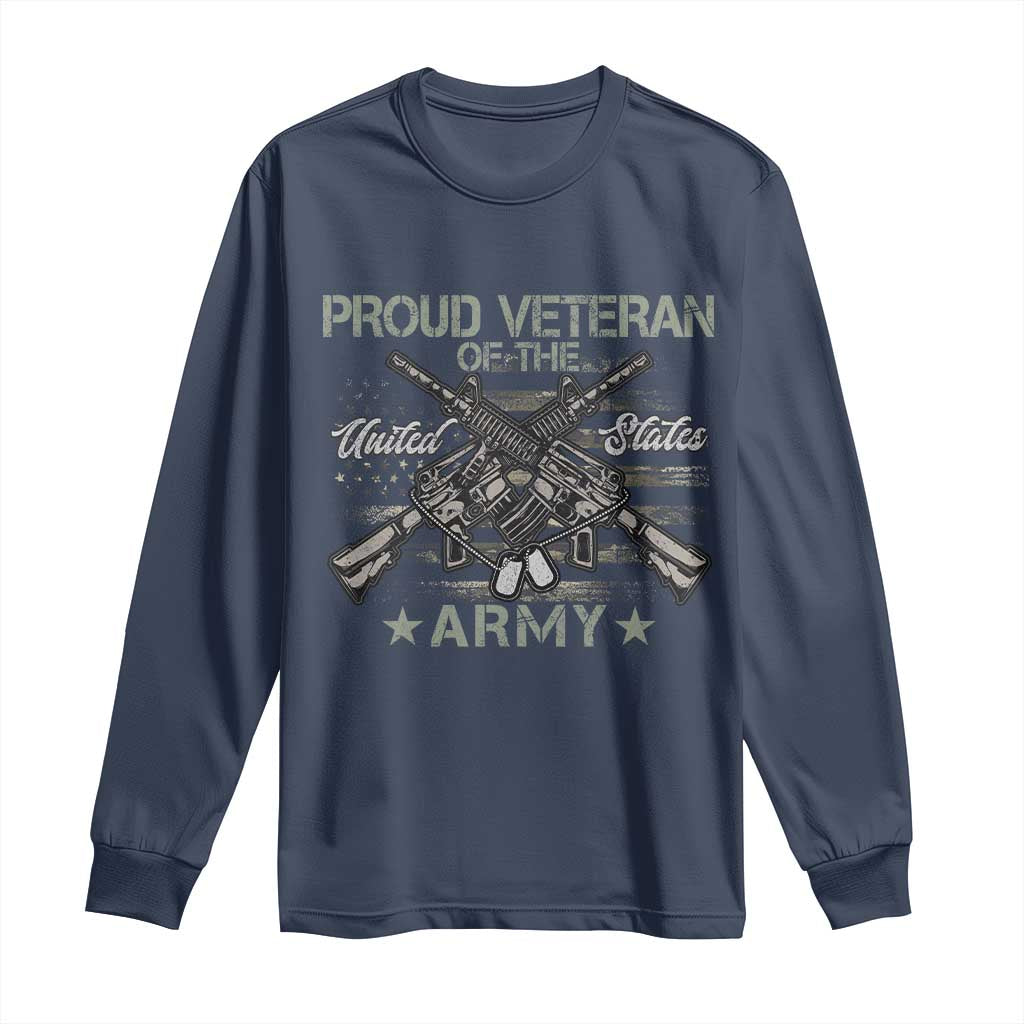 Proud Veteran Of The United States Army Long Sleeve Shirt USA Flag Camouflage TS11 Navy Print Your Wear