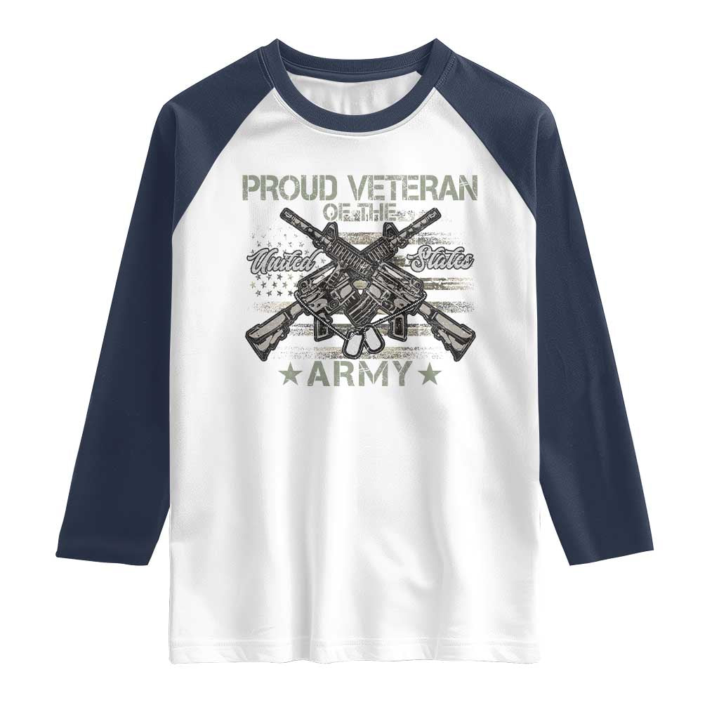 Proud Veteran Of The United States Army Raglan Shirt USA Flag Camouflage TS11 White Navy Print Your Wear