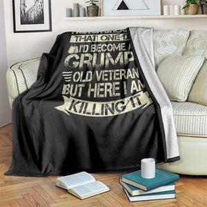 I Never Dreamed That One Day Id Become A Grumpy Old Veteran But Here I Am Killing It Throw Blanket TS11 Print Your Wear