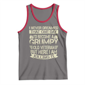 I Never Dreamed That One Day Id Become A Grumpy Old Veteran But Here I Am Killing It Tank Top TS11 Deep Heather Red Print Your Wear