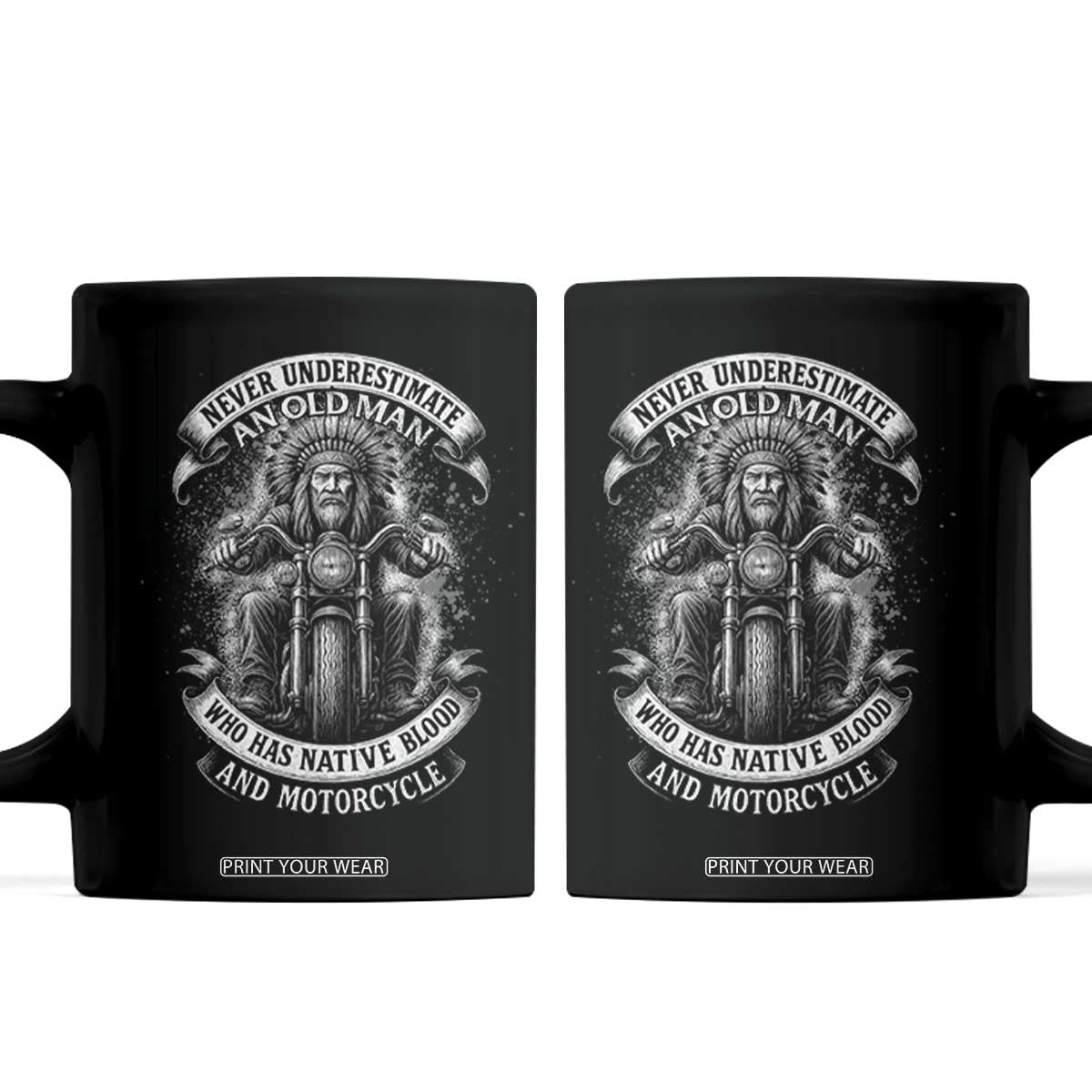 Never Underestimate An Old Man Who Has Native Blood And Motorcycle Coffee Mug Native American Biker TS11 Black Print Your Wear