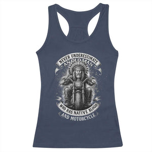 Never Underestimate An Old Man Who Has Native Blood And Motorcycle Racerback Tank Top Native American Biker TS11 Navy Print Your Wear