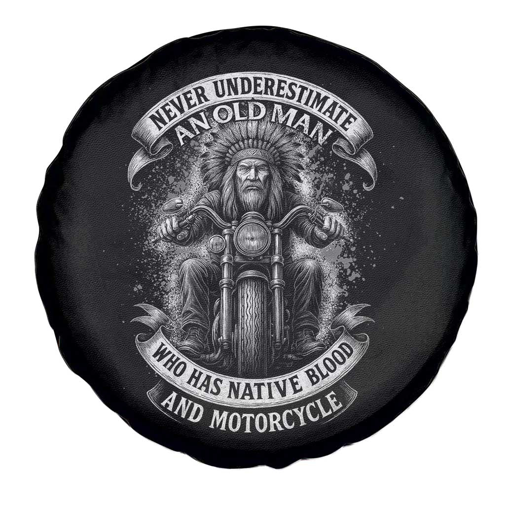 Never Underestimate An Old Man Who Has Native Blood And Motorcycle Spare Tire Cover Native American Biker TS11 Print Your Wear