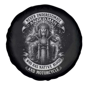 Never Underestimate An Old Man Who Has Native Blood And Motorcycle Spare Tire Cover Native American Biker TS11 Print Your Wear