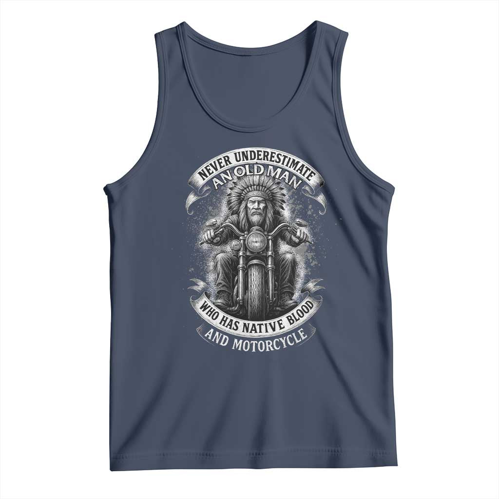Never Underestimate An Old Man Who Has Native Blood And Motorcycle Tank Top Native American Biker TS11 Navy Print Your Wear