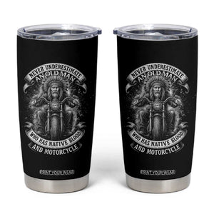Never Underestimate An Old Man Who Has Native Blood And Motorcycle Tumbler Cup Native American Biker TS11 Black Print Your Wear