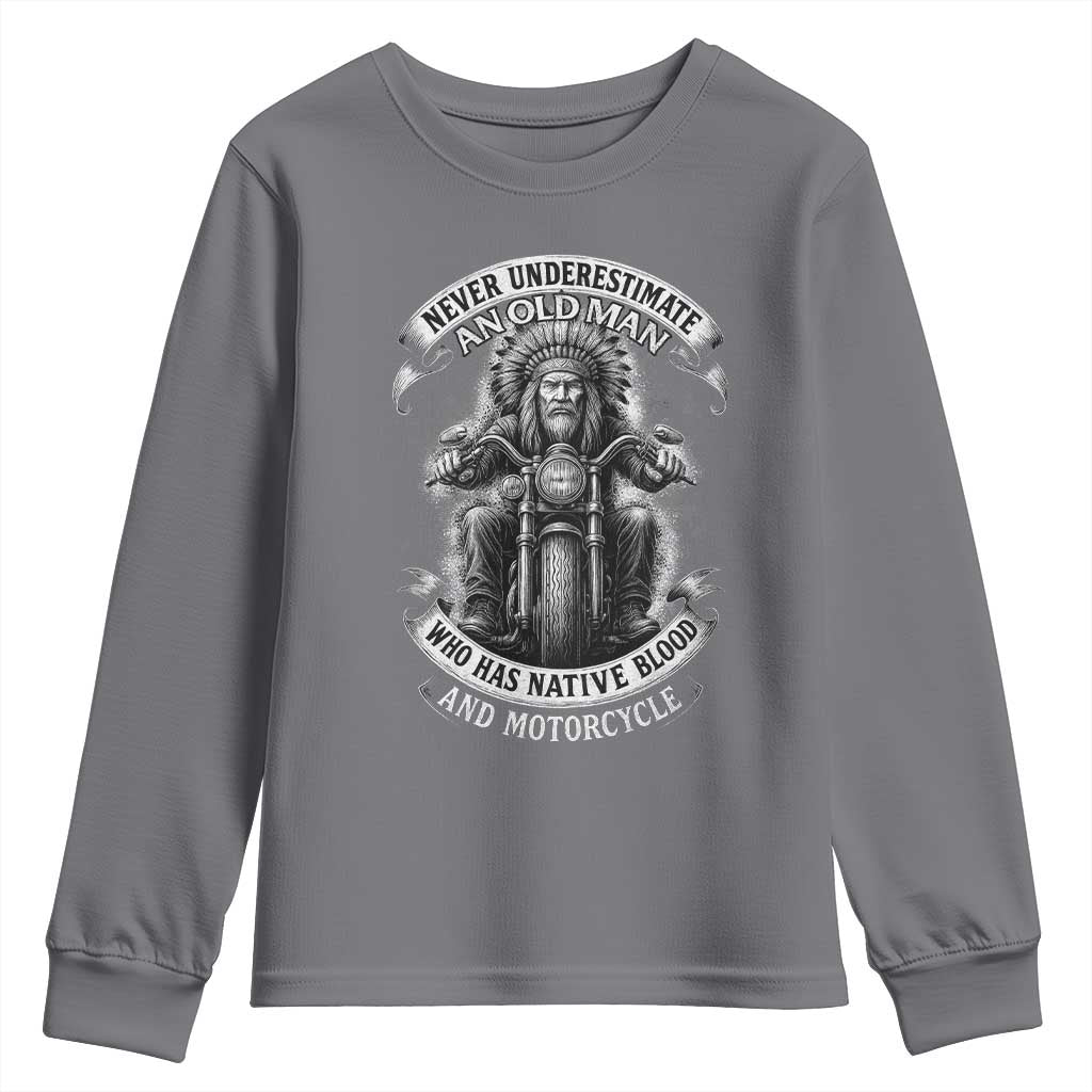 Never Underestimate An Old Man Who Has Native Blood And Motorcycle Youth Sweatshirt Native American Biker TS11 Charcoal Print Your Wear