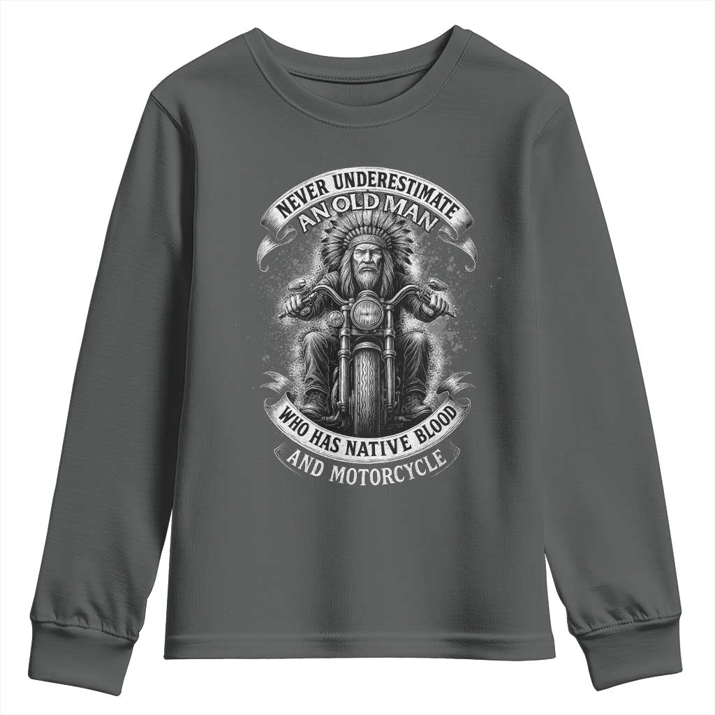 Never Underestimate An Old Man Who Has Native Blood And Motorcycle Youth Sweatshirt Native American Biker TS11 Dark Heather Print Your Wear