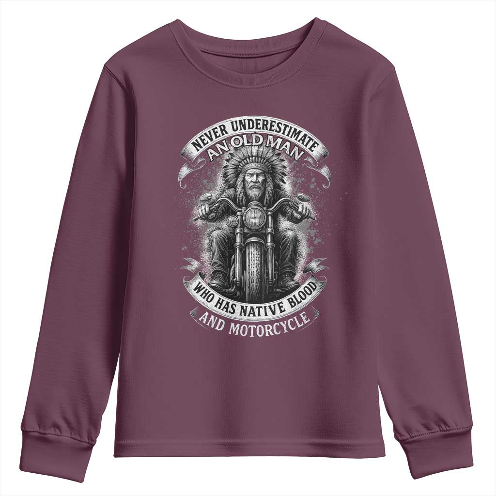 Never Underestimate An Old Man Who Has Native Blood And Motorcycle Youth Sweatshirt Native American Biker TS11 Maroon Print Your Wear