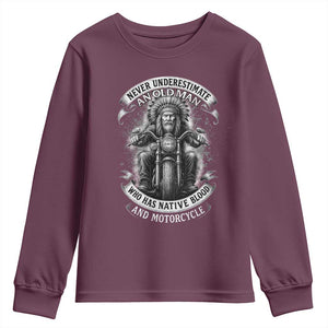 Never Underestimate An Old Man Who Has Native Blood And Motorcycle Youth Sweatshirt Native American Biker TS11 Maroon Print Your Wear