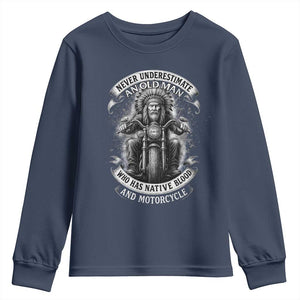 Never Underestimate An Old Man Who Has Native Blood And Motorcycle Youth Sweatshirt Native American Biker TS11 Navy Print Your Wear