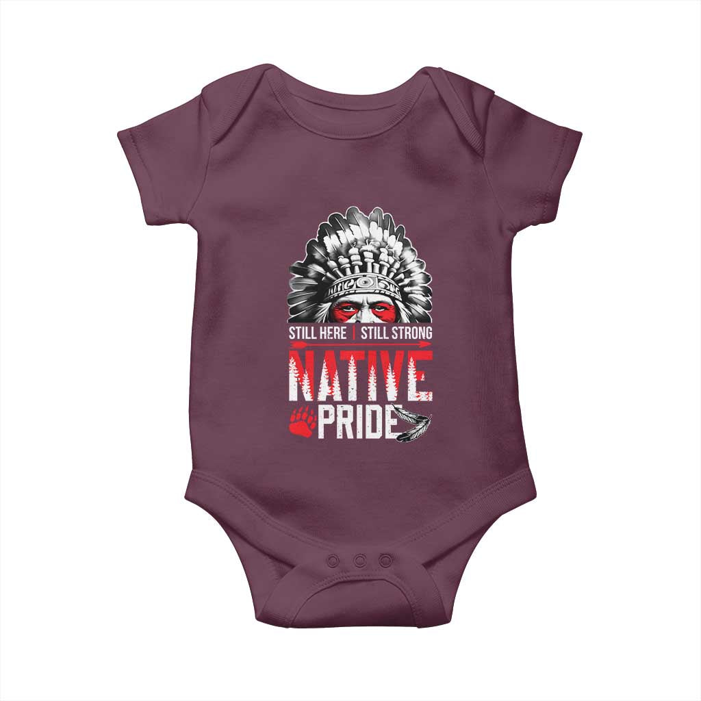 Still Here Still Strong Native Pride Baby Onesie Native American Feather TS11 Maroon Print Your Wear