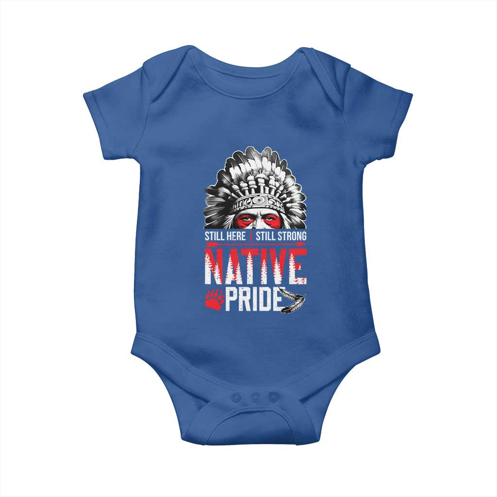 Still Here Still Strong Native Pride Baby Onesie Native American Feather TS11 Royal Blue Print Your Wear