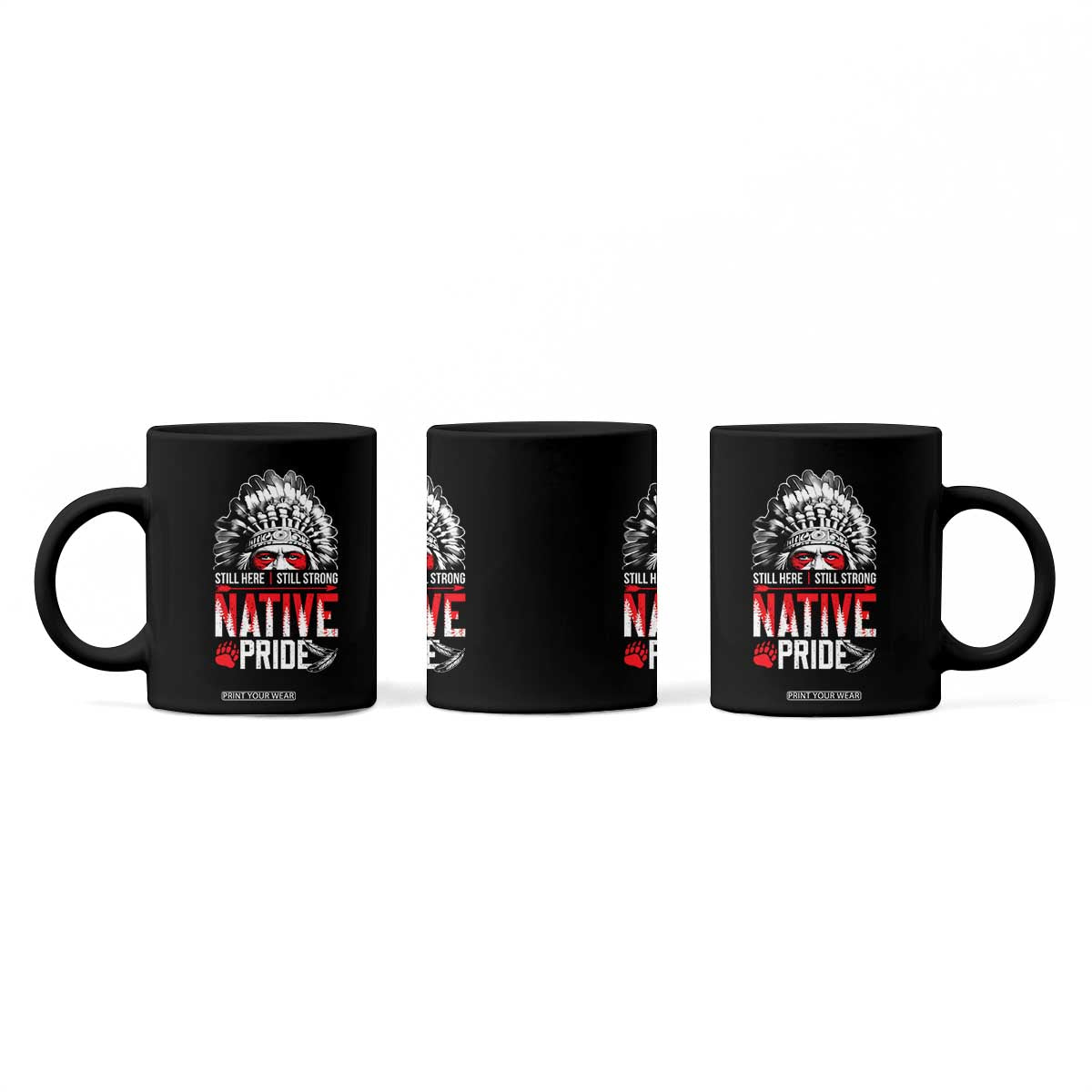 Still Here Still Strong Native Pride Coffee Mug Native American Feather TS11 Print Your Wear