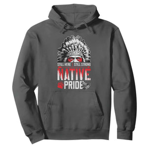 Still Here Still Strong Native Pride Hoodie Native American Feather TS11 Dark Heather Print Your Wear