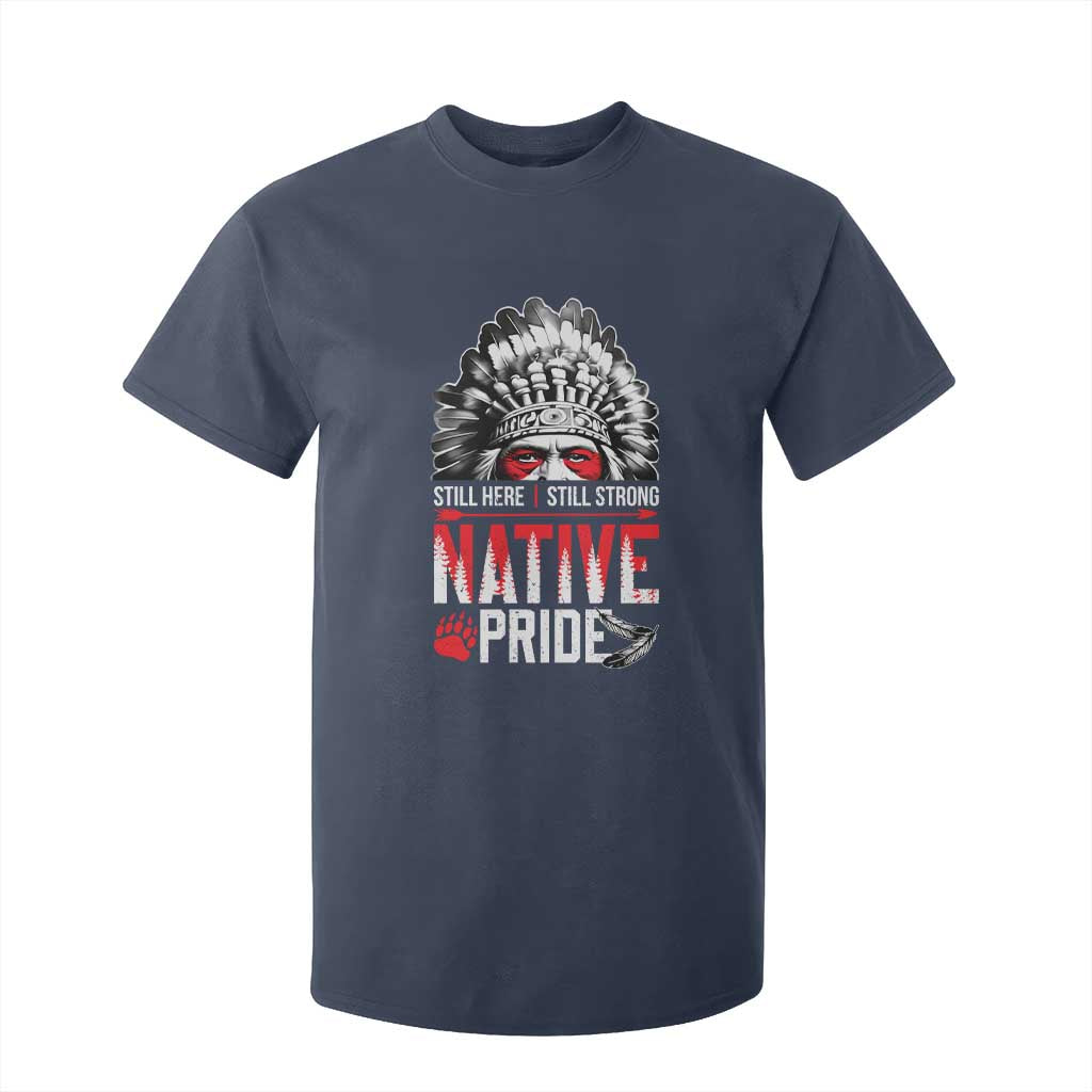 Still Here Still Strong Native Pride T Shirt For Kid Native American Feather TS11 Navy Print Your Wear