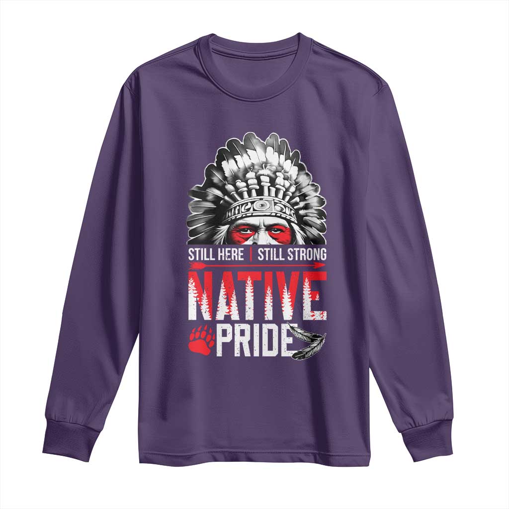 Still Here Still Strong Native Pride Long Sleeve Shirt Native American Feather TS11 Purple Print Your Wear