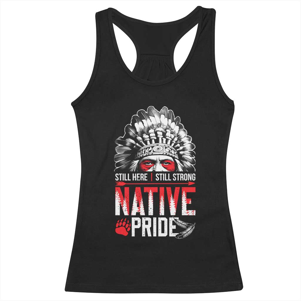 Still Here Still Strong Native Pride Racerback Tank Top Native American Feather TS11 Black Print Your Wear