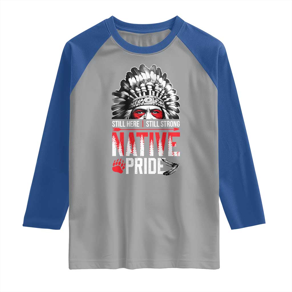 Still Here Still Strong Native Pride Raglan Shirt Native American Feather TS11 Sport Gray Royal Print Your Wear