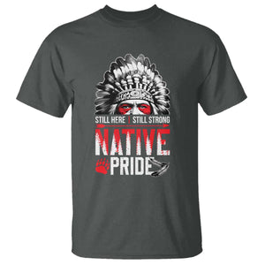 Still Here Still Strong Native Pride T Shirt Native American Feather TS11 Dark Heather Print Your Wear