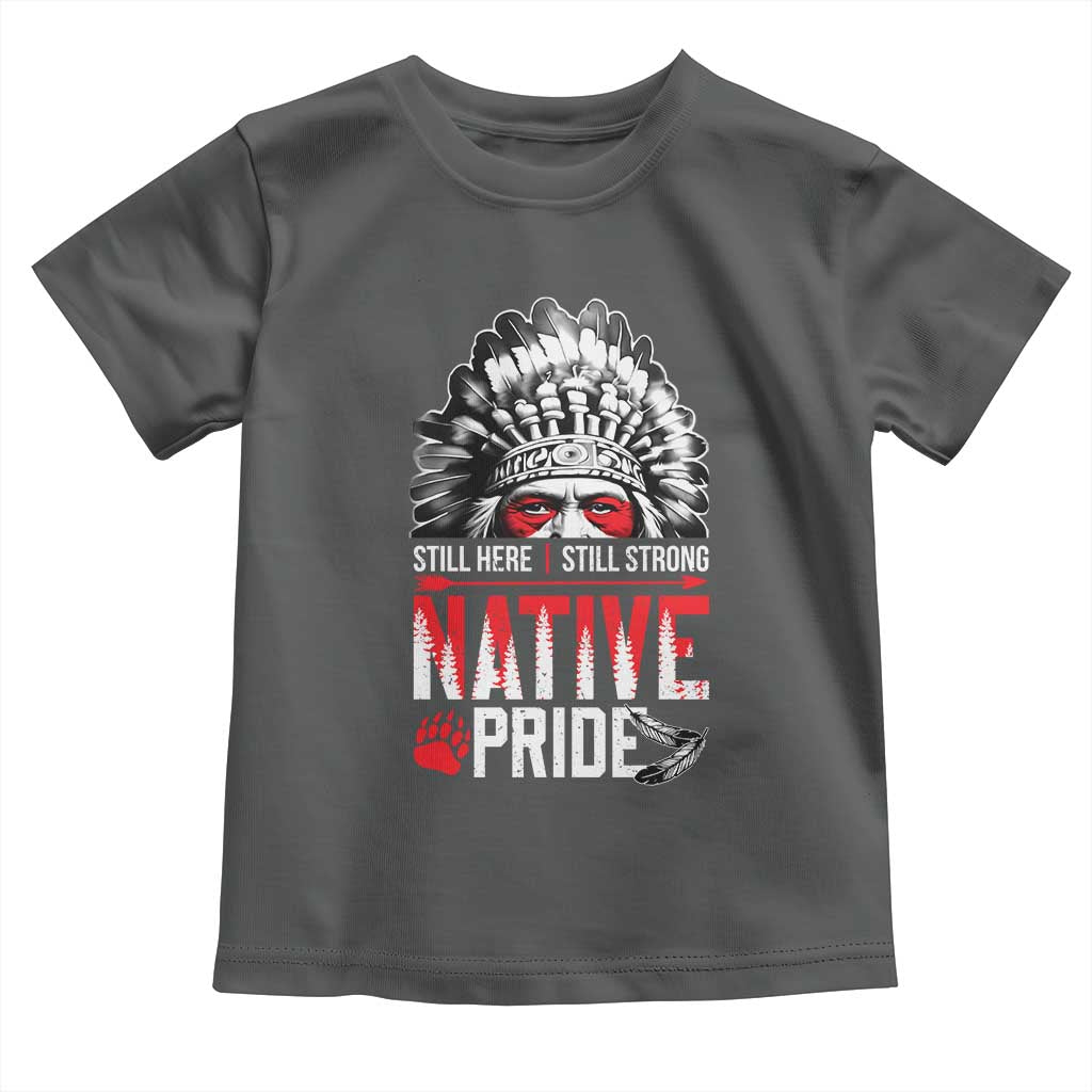 Still Here Still Strong Native Pride Toddler T Shirt Native American Feather TS11 Dark Heather Print Your Wear