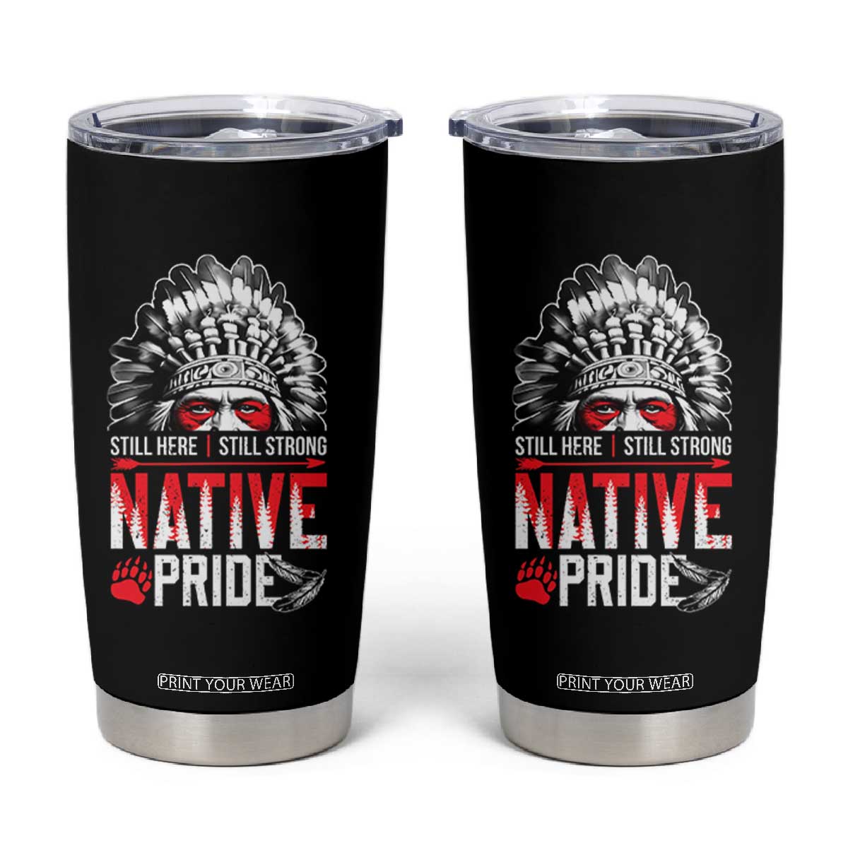 Still Here Still Strong Native Pride Tumbler Cup Native American Feather TS11 Black Print Your Wear