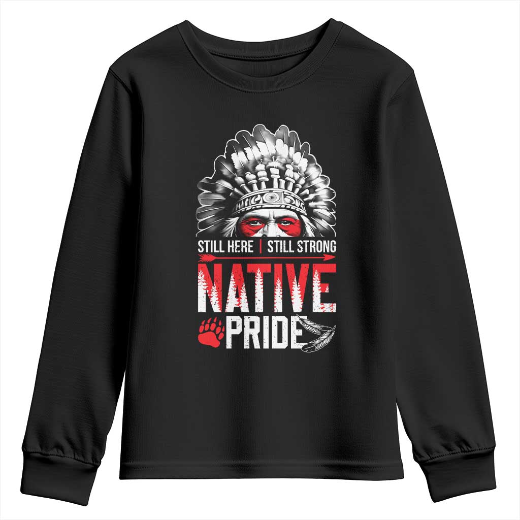 Still Here Still Strong Native Pride Youth Sweatshirt Native American Feather TS11 Black Print Your Wear