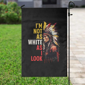 I Am Not As White As I Look Garden Flag Native American Indian Day Pride TS11 Print Your Wear