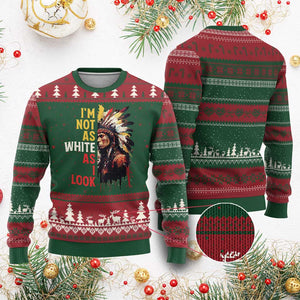 I Am Not As White As I Look Ugly Christmas Sweater Native American Indian Day Pride - Print Your Wear