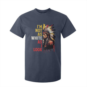 I Am Not As White As I Look T Shirt For Kid Native American Indian Day Pride TS11 Navy Print Your Wear