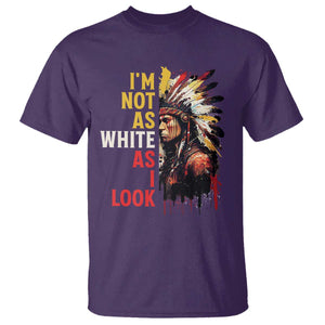 I Am Not As White As I Look T Shirt Native American Indian Day Pride TS11 Purple Print Your Wear