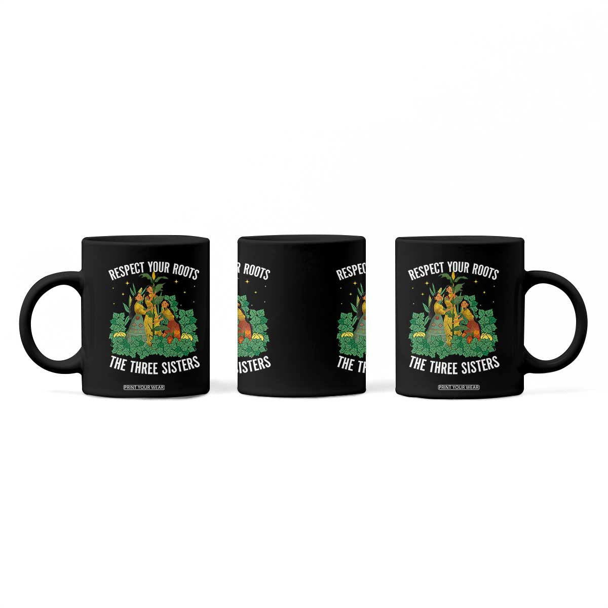 Three Sisters Respect Your Roots Coffee Mug Native American Heritage History Month TS11 Print Your Wear