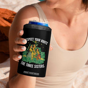 Three Sisters Respect Your Roots 4 in 1 Can Cooler Tumbler Native American Heritage History Month TS11 Print Your Wear