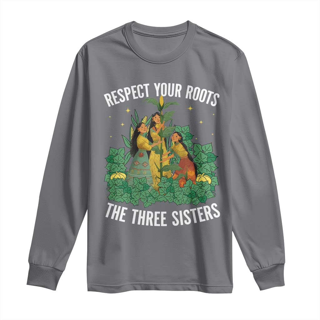 Three Sisters Respect Your Roots Long Sleeve Shirt Native American Heritage History Month TS11 Charcoal Print Your Wear