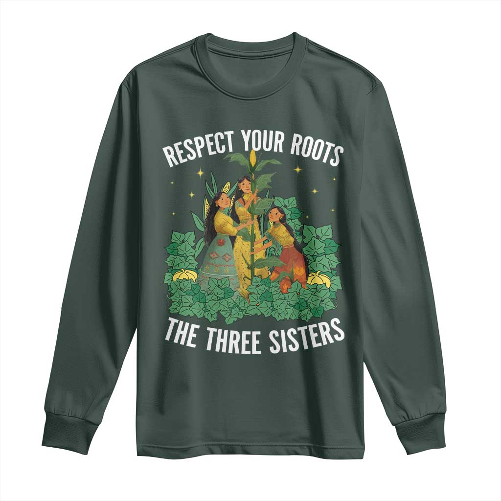 Three Sisters Respect Your Roots Long Sleeve Shirt Native American Heritage History Month TS11 Dark Forest Green Print Your Wear