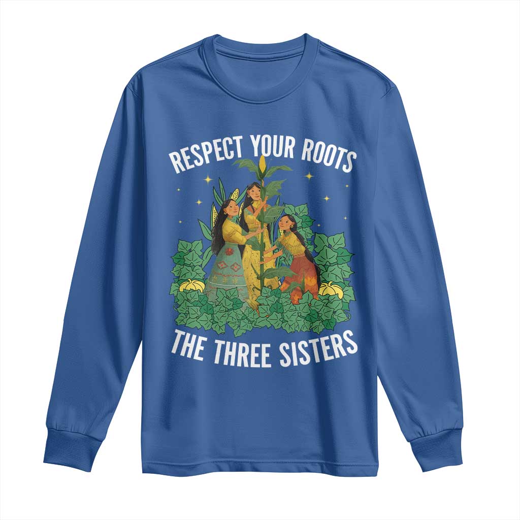 Three Sisters Respect Your Roots Long Sleeve Shirt Native American Heritage History Month TS11 Royal Blue Print Your Wear