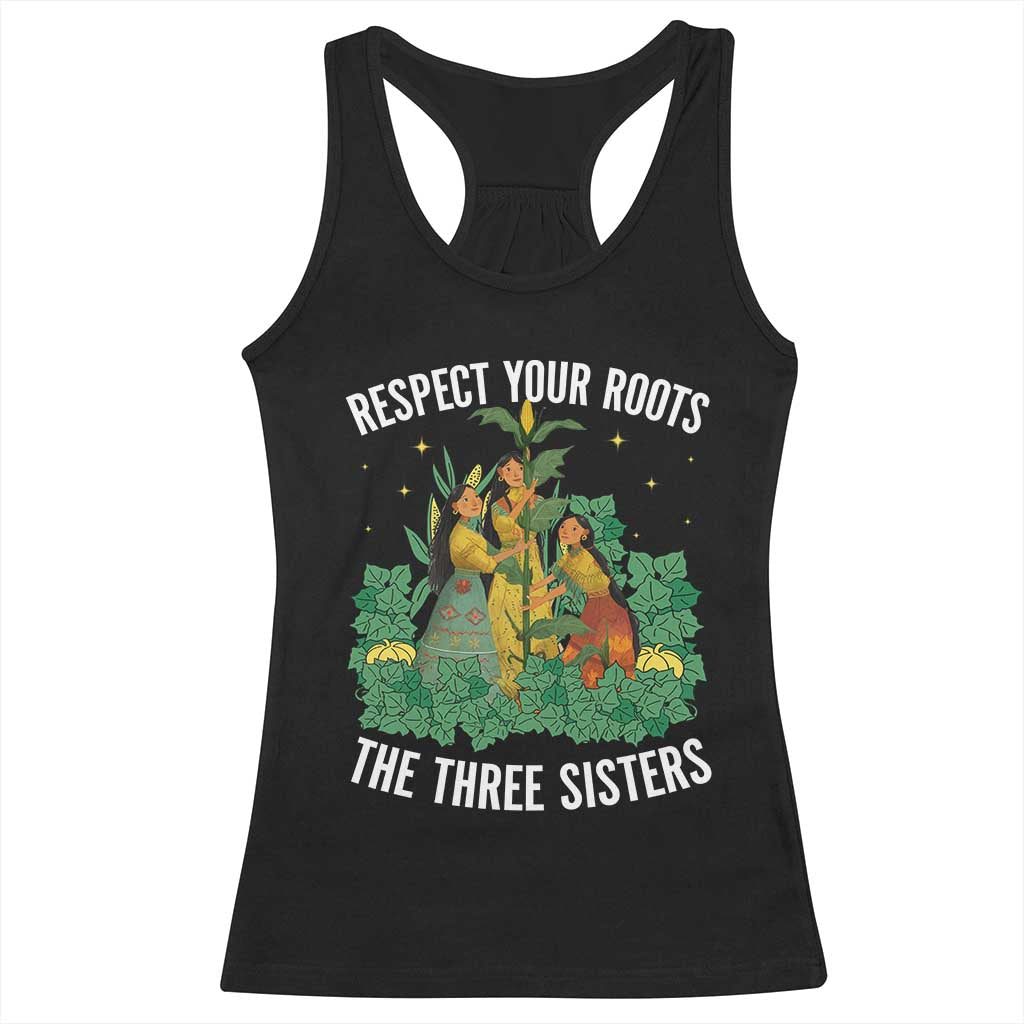 Three Sisters Respect Your Roots Racerback Tank Top Native American Heritage History Month TS11 Black Print Your Wear