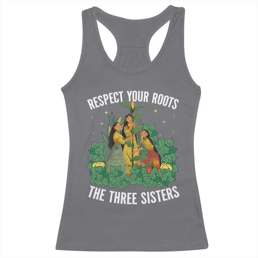 Three Sisters Respect Your Roots Racerback Tank Top Native American Heritage History Month TS11 Charcoal Print Your Wear