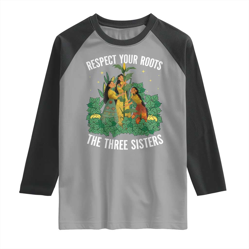 Three Sisters Respect Your Roots Raglan Shirt Native American Heritage History Month TS11 Sport Gray Black Print Your Wear