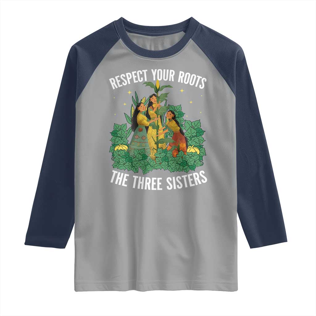 Three Sisters Respect Your Roots Raglan Shirt Native American Heritage History Month TS11 Sport Gray Navy Print Your Wear