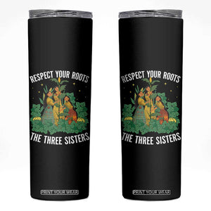 Three Sisters Respect Your Roots Skinny Tumbler Native American Heritage History Month TS11 Black Print Your Wear