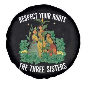 Three Sisters Respect Your Roots Spare Tire Cover Native American Heritage History Month TS11 Print Your Wear