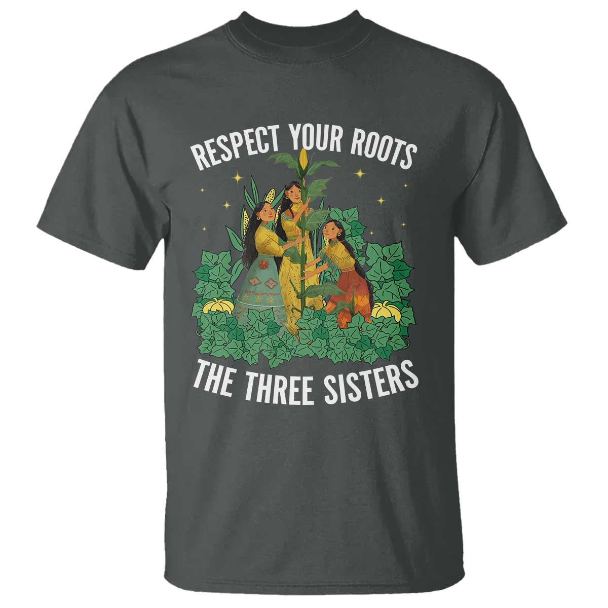 Three Sisters Respect Your Roots T Shirt Native American Heritage History Month TS11 Dark Heather Print Your Wear