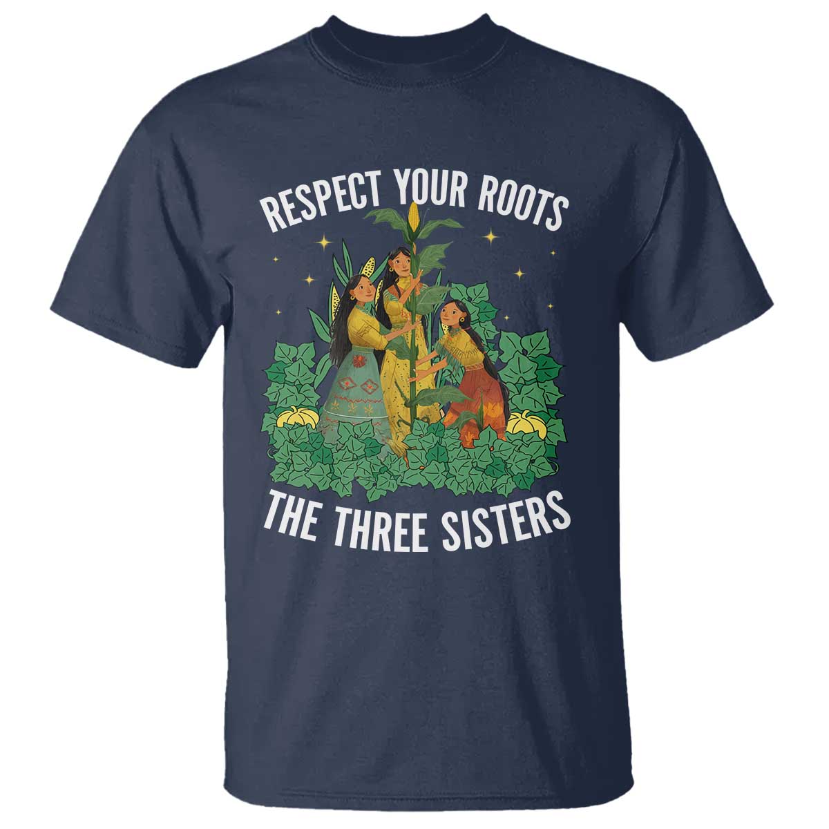 Three Sisters Respect Your Roots T Shirt Native American Heritage History Month TS11 Navy Print Your Wear